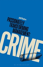 Buy Passionately Transforming Management with Crime
