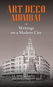 Buy Art Deco Mumbai: Writings on a Modern City