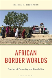 Buy African Border Worlds: Stories of Precarity and Possibility