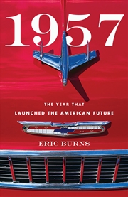 Buy 1957: The Year That Launched the American Future