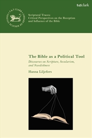 Buy The Bible as a Political Tool: Discourses on Scripture, Secularism, andSwedishness