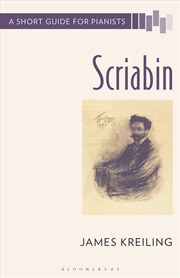 Buy Scriabin: A Short Guide for Pianists