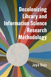 Buy Decolonizing Library and Information Science Research Methodology