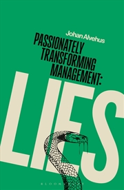 Buy Passionately Transforming Management with Lies