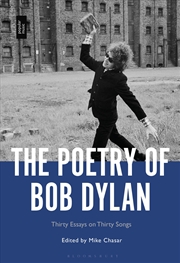 Buy The Poetry of Bob Dylan: Thirty Essays on Thirty Songs