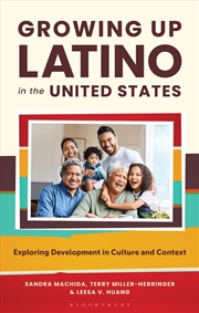 Buy Growing Up Latino in the United States: Exploring Development in Culture and Context