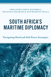 Buy South Africa's Maritime Diplomacy: Navigating Hard and Soft Power Strategies