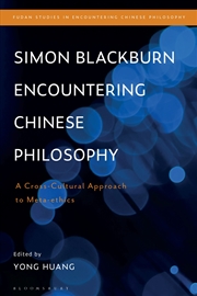 Buy Simon Blackburn Encountering Chinese Philosophy: A Cross-Cultural Approach to Meta-ethics