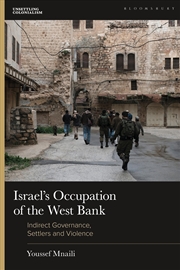 Buy Israel's Occupation of the West Bank: Indirect Governance, Settlers andViolence