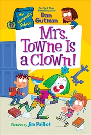 Buy My Weirdtastic School #12: Mrs. Towne Is A Clown!