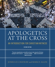 Buy Apologetics At The Cross Second Edition