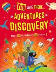 Buy If You Were There... On Adventures Of Discovery!: Read The Facts And Choose The Action!