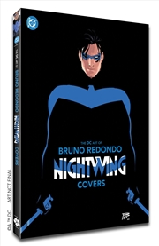 Buy The Dc Art Of Bruno Redondo — Nightwing Covers