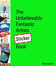 Buy The Unbelievably Fantastic Artists Sticker Book Volume 2