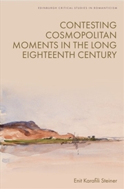 Buy Contesting Cosmopolitan Moments In The Long Eighteenth Century