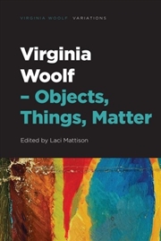 Buy Virginia Woolf – Objects, Things, Matter