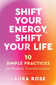 Buy Shift Your Energy, Shift Your Life