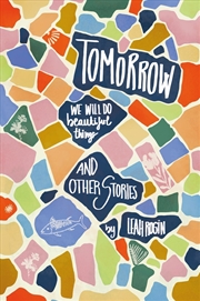 Buy Tomorrow We Will Do Beautiful Things