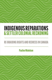 Buy Indigenous Reparations And Settler Colonial Reckoning