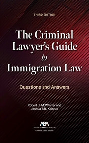Buy The Criminal Lawyer's Guide To Immigration Law