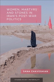 Buy Women, Martyrs And Stones In Iran's Post-War Politics