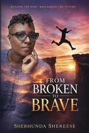 Buy From Broken To Brave
