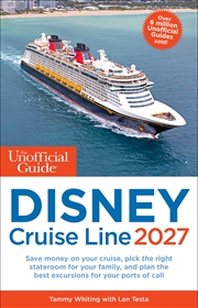 Buy The Unofficial Guide To Disney Cruise Line 2027