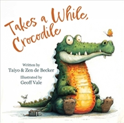 Buy Takes A While, Crocodile