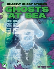 Buy Ghastly Ghost Stories: Ghosts At Sea