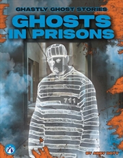 Buy Ghastly Ghost Stories: Ghosts In Prisons