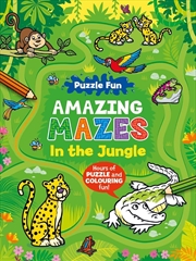 Buy Puzzle Fun Amazing Mazes: In The Jungle