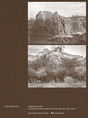 Buy Urban Natures: A Technological And Political History, 1600-2030