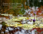 Buy Giverny - A Colorful Silence: Four Seasons In The Gardens Of Monet