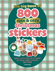 Buy Big Book Of 800 Cute & Cozy Christmas Stickers: Sweet Little Festive Stickers Of Food, Labels, Stamp