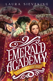 Buy Secrets Of Oz - Emerald Academy Book #2