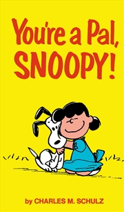Buy Peanuts: You're A Pal, Snoopy!