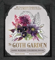Buy The Goth Garden: Dark Blooms Coloring Book