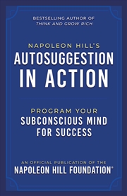 Buy Napoleon Hill's Autosuggestion In Action