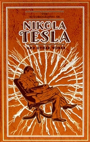 Buy The Autobiography Of Nikola Tesla And Other Works (Deluxe Leatherbound Edition)
