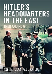 Buy Hitler's Headquarters In The East: Then & Now