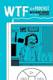 Buy Wtf Is A Podcast With Marc Maron