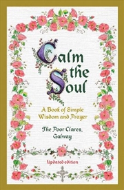 Buy Calm The Soul: A Book Of Simple Wisdom And Prayer