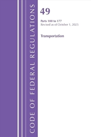 Buy Code of Federal Regulations, Title 49 Transportation 100-177, Revised as of October 1, 2023