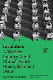 Buy Involution: A Worker Inquiry Amid China's Youth Unemployment Wave