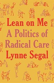 Buy Lean on Me: A Politics of Radical Care