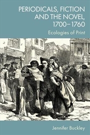 Buy Periodicals, Fiction And The Novel, 1700–1760
