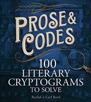 Buy Prose And Codes: 100 Literary Cryptograms To Solve