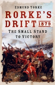 Buy Rorke's Drift 1879: The Small Stand To Victory