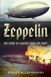 Buy Zeppelin: The Story Of Lighter-Than-Air Craft