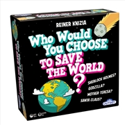 Buy Who Would You Choose to Save the World